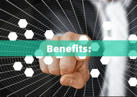 Benefits: