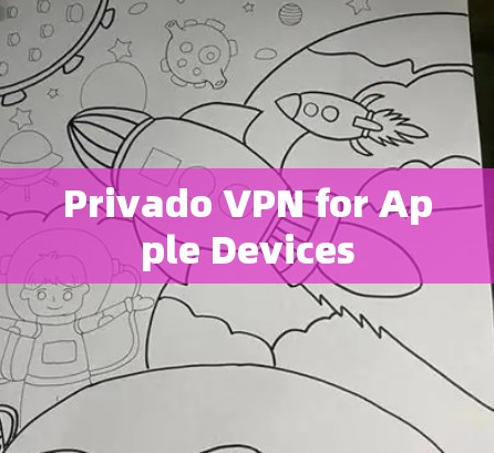 Privado VPN for Apple Devices