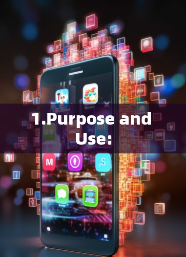 1.Purpose and Use: