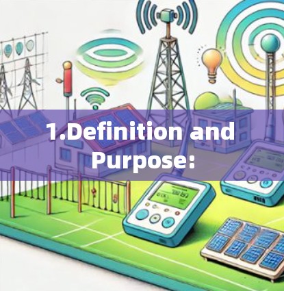 1.Definition and Purpose: